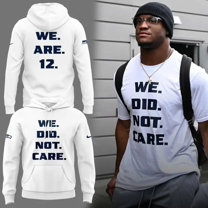 2026 Seattle Seahawks Hoodie We Did Not Care White Hoodie Hawks Pride Gift 2026 Seattle Seahawks Hoodie We Did Not Care White Hoodie Hawks Pride Gift - Image 1