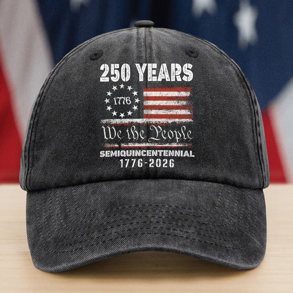 250 Years Anniversary Hat 1776 We The People Semiquincentennial Cap Patriotic Gift Ideas 250 Years Anniversary Hat 1776 We The People Semiquincentennial Cap Patriotic Gift Ideas - Image 1