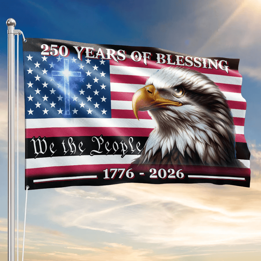 250 Years of Blessing Flag We The People 1776 2026 American Flag Decor