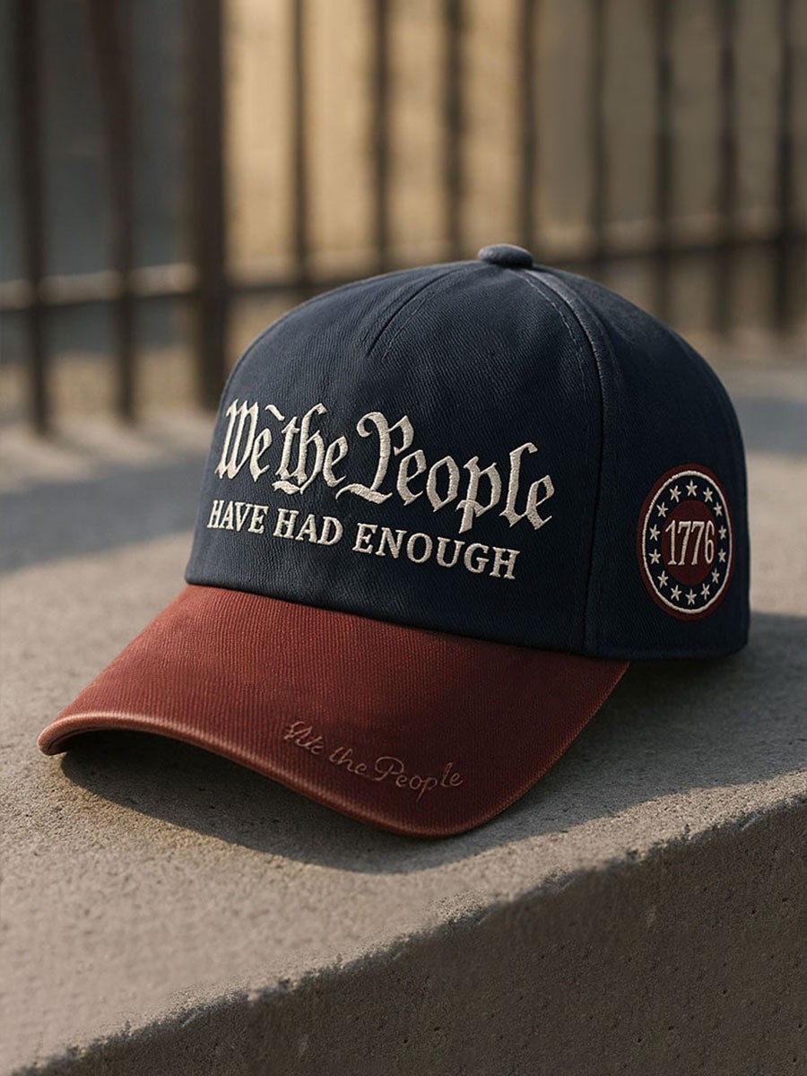 250Th Anniversary Hat We The People Have Had Enough Good Ball Cap Gifts For Dad