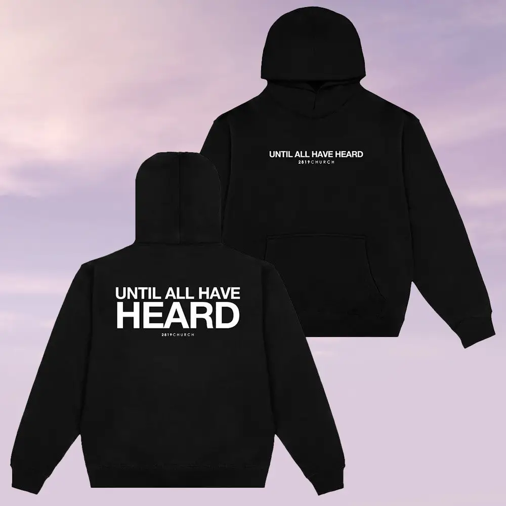 2819 Merch Until All Have Heard Black Hoodie Unique Clothing Christmas Gifts For Mom