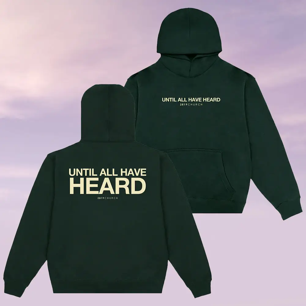 2819 Merch Until All Have Heard Hoodie Cool Clothes Gift Ideas For Best Friends