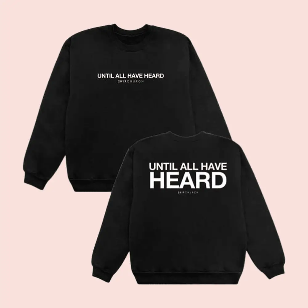 2819 Store Merch Until All Have Heard Sweatshirt Religious Clothing Best Christian Gifts