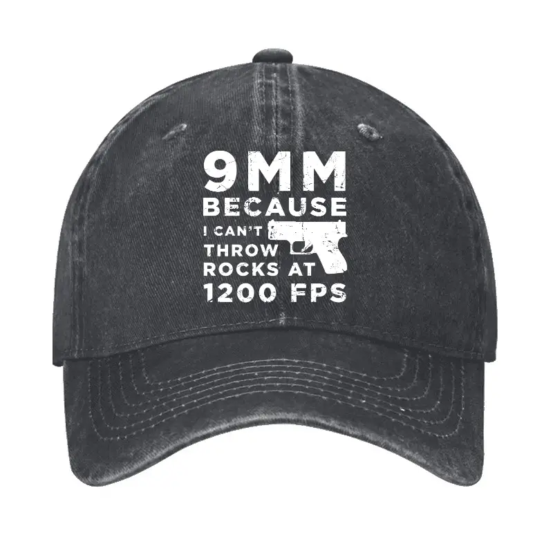 9mm Because I Can't Throw Rocks At 1200 Fps Cap Funny Graphic T-Shirt for Men – Humorous Saying