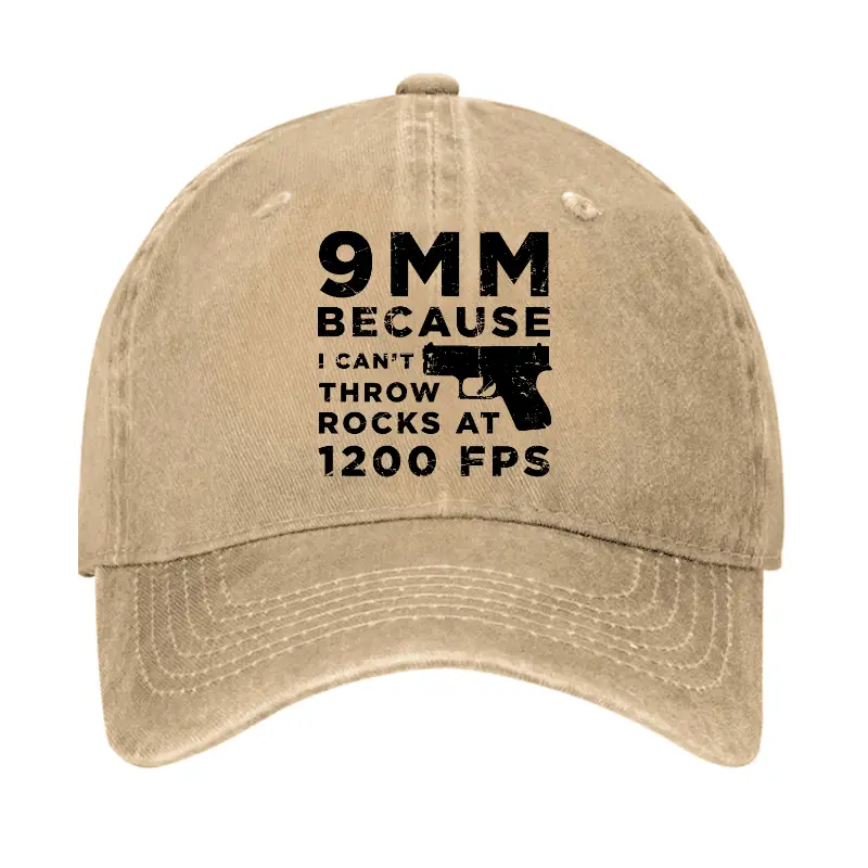 9mm Because I Can't Throw Rocks At 1200 Fps Cap Funny Saying Tee for Men Sarcastic Quote Shir