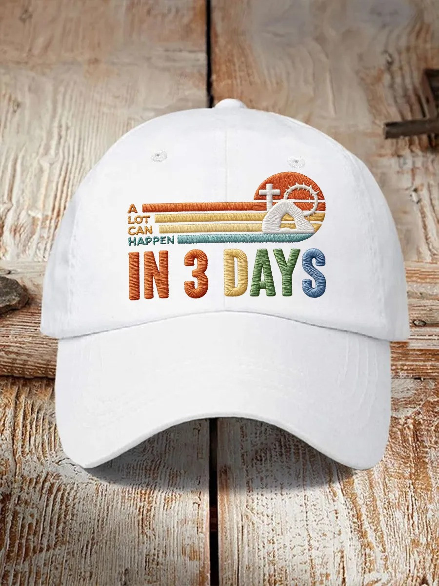A Lot Can Happen In 3 Days Dad Hat Christian Religious Unisex Ball Cap Gift For Brother