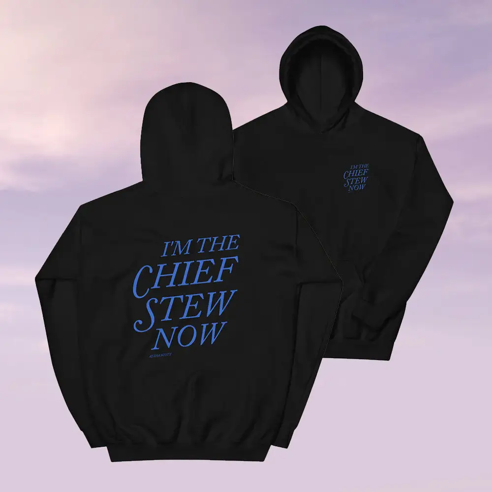 Aeshas Merch I'm The Chief Stew Now Hoodie Cool Clothes Gift For Dudes Aeshas Merch I'm The Chief Stew Now Hoodie Cool Clothes Gift For Dudes - Image 1