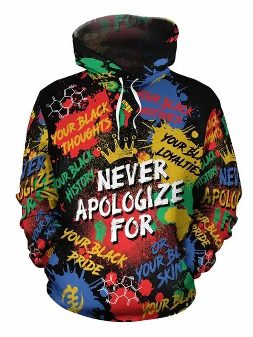 African American Hoodie Never Applogize For Black History Apparel Cultural Gift For Son