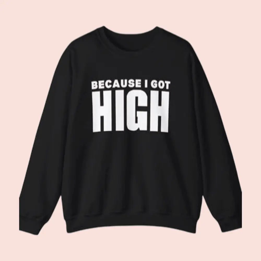 Afroman Merch Afroman Because I Got High Sweatshirt Fan Apparel Gifts For Music Lovers