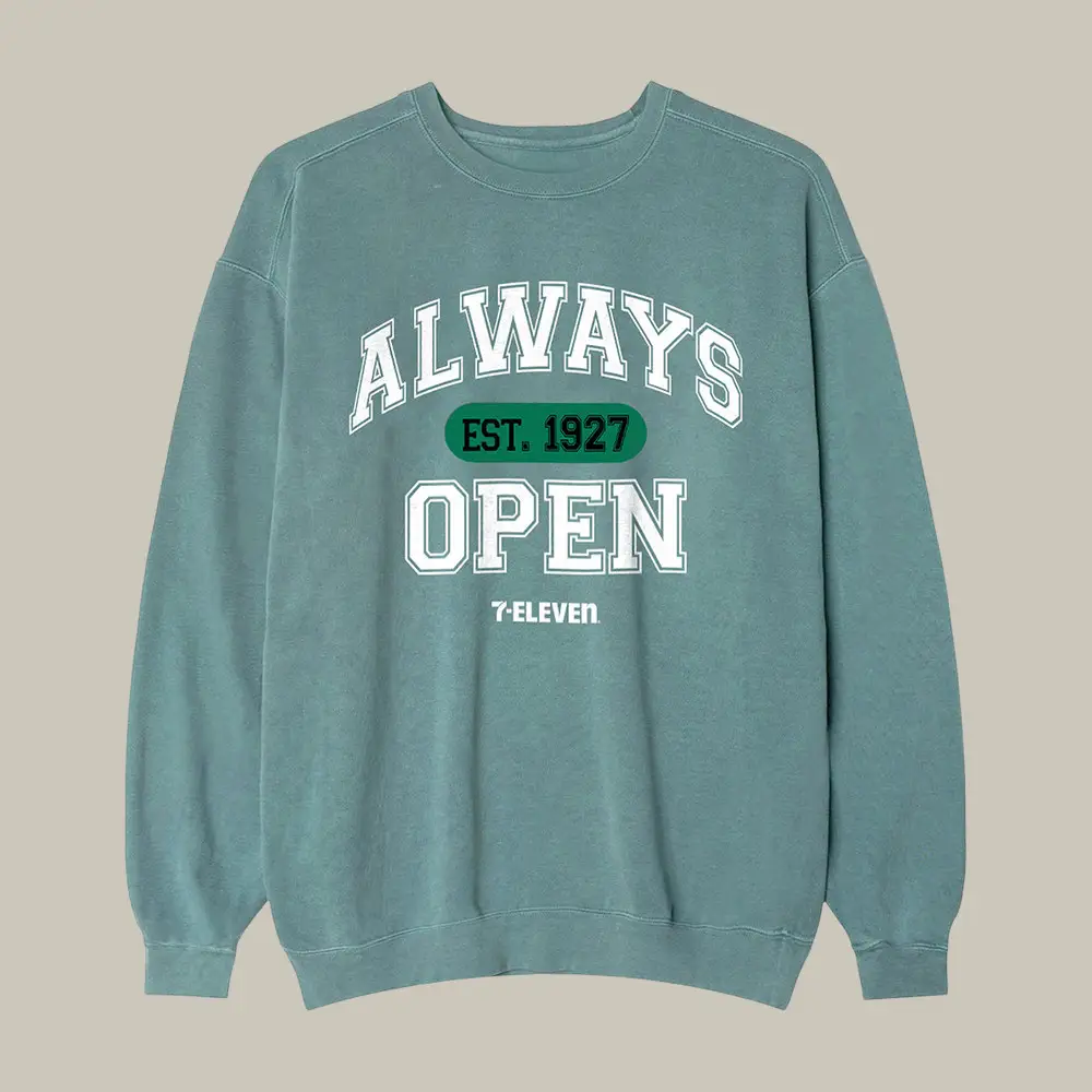 Always Open 7 Eleven Sweatshirt Streetwear 7 Eleven Birthday Apparel Present Idea For Boyfriend