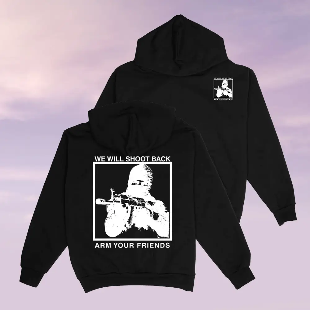 Arm Your Friends Merch We Will Shoot Back Hoodie Apparel Best Gifts For Friends