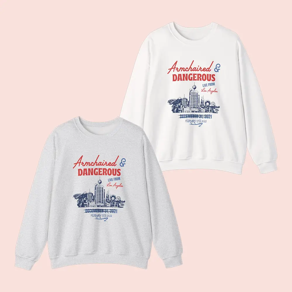 Armchair Expert Merch Armchaired And Dangerous Live From LA Sweatshirt Armchair Expert Clothing