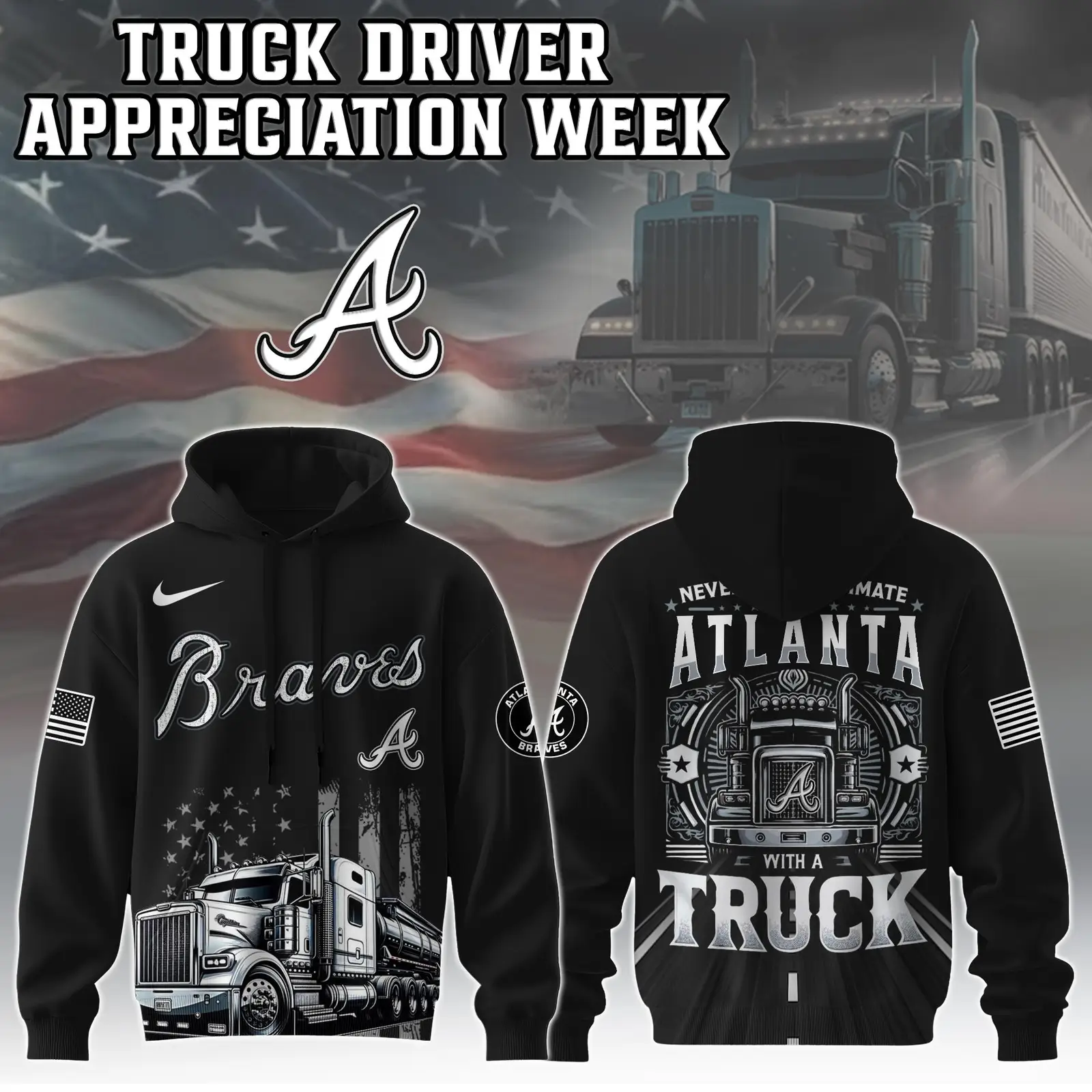 Atlanta Braves Truck Driver Appreciation Week Hoodie MLB Trucker Baseball Fan Dad Gifts Atlanta Braves Truck Driver Appreciation Week Hoodie MLB Trucker Baseball Fan Dad Gifts - Image 1