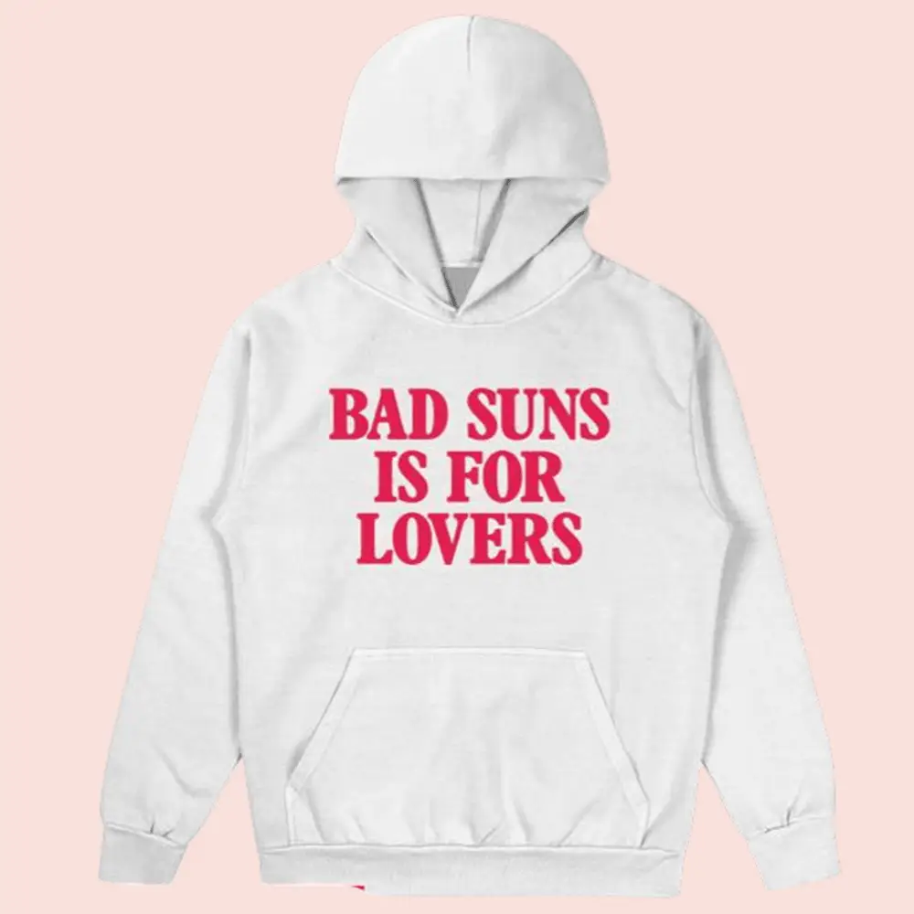 Bad Suns Merch Bad Suns Is For Lovers Hoodie Fan Apparel Gift Ideas