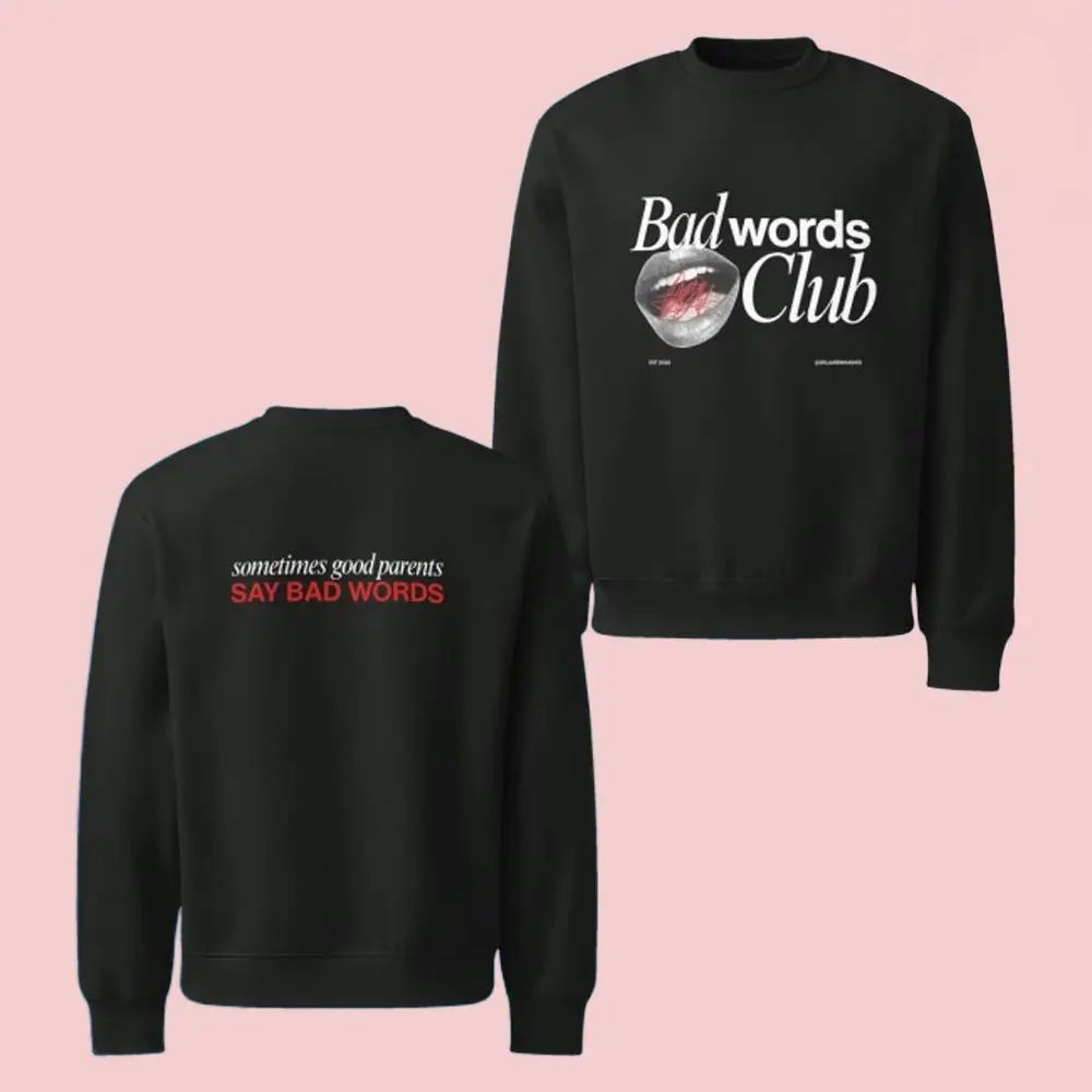Bad Words Club Merch Sometimes Good Parents Say Bad Words Sweatshirt Best Gift For Dad Bad Words Club Merch Sometimes Good Parents Say Bad Words Sweatshirt Best Gift For Dad - Image 1