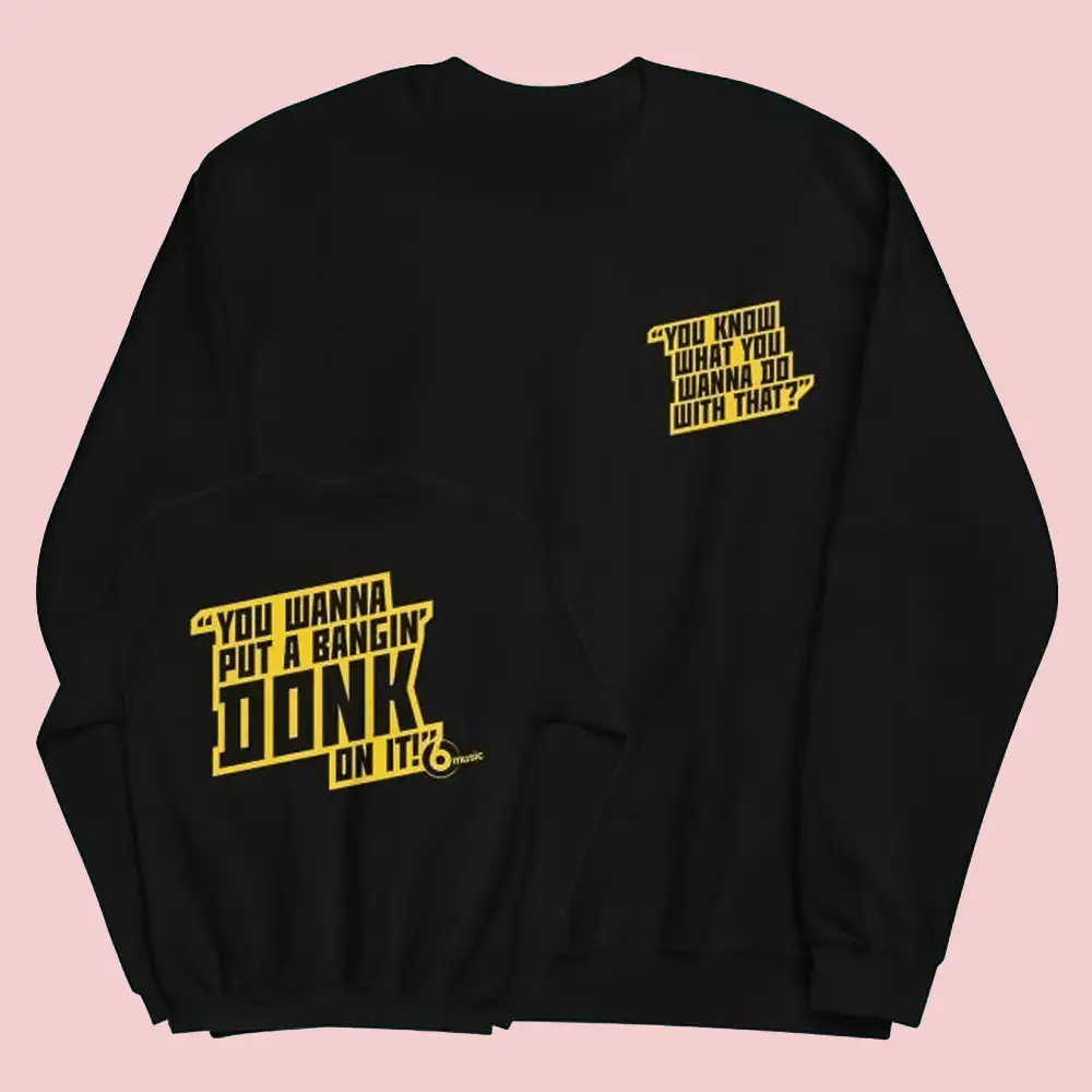 Bbc Merch Bbc Radio 6 Music Put A Bangin Donk On It Sweatshirt Electronic Music Fan Gift