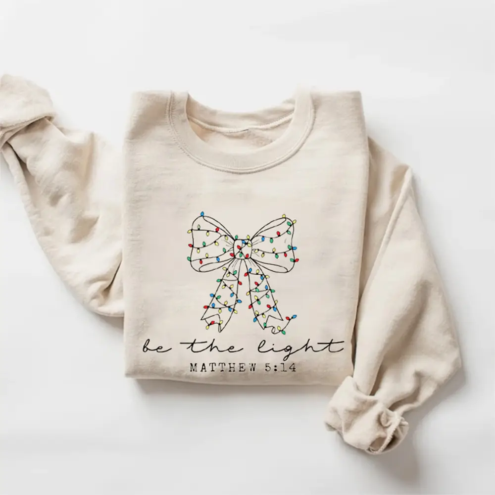 Be The Light Christian Graphic Sweatshirt Bible Inspired Clothing Christian Present Idea