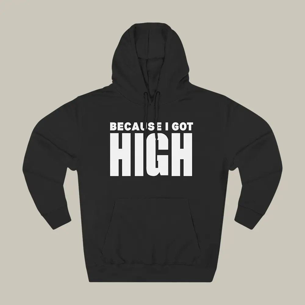 Because I Got High Afroman Hoodie Rap Music Apparel Gift For Afroman Fans