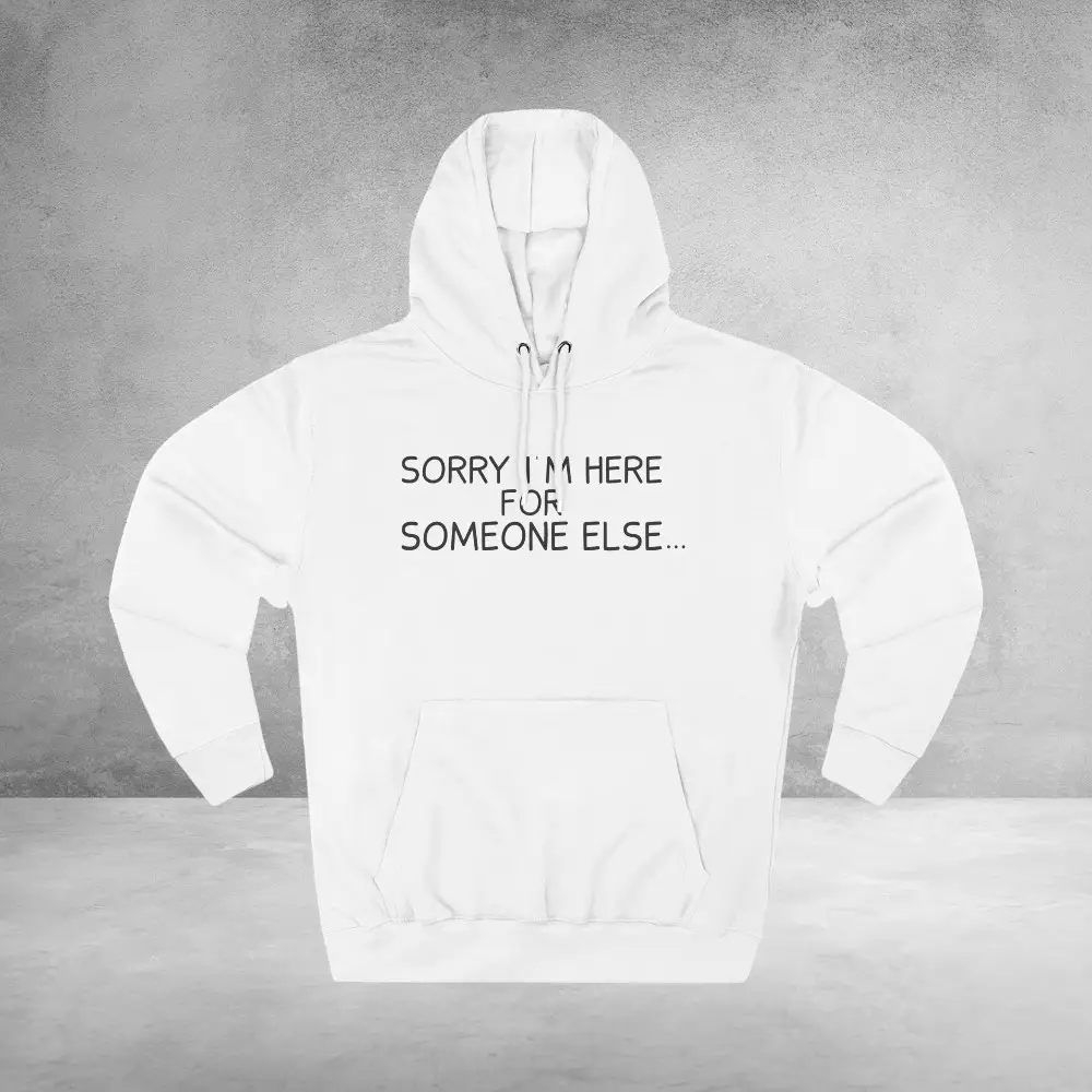 Benson Boone Merch Hoodie Sorry I'm Here For Someone Else Top Fans Merch Present