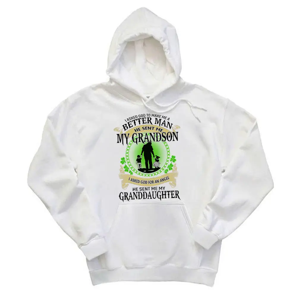Better Man He Sent Me My Son An Angel He Sent Me My Daughter Hoodie St Patrick Day Gifts For Dad