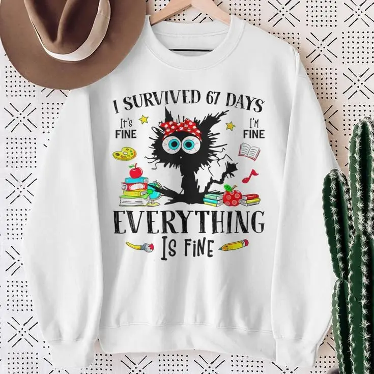 Black Cat 67 Days Of School Sweatshirt Everything Is Fine Funny Gifts For Cat Owners