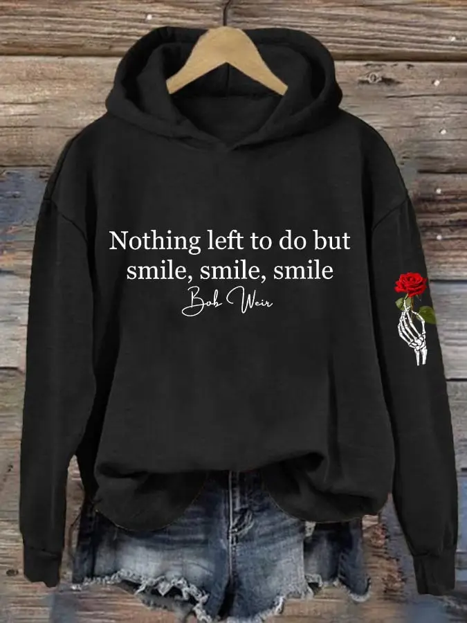 Bob Weir Memorial Hoodie Nothing Left To Do But Smile Hoodie RIP Bob Weir Merch For Her