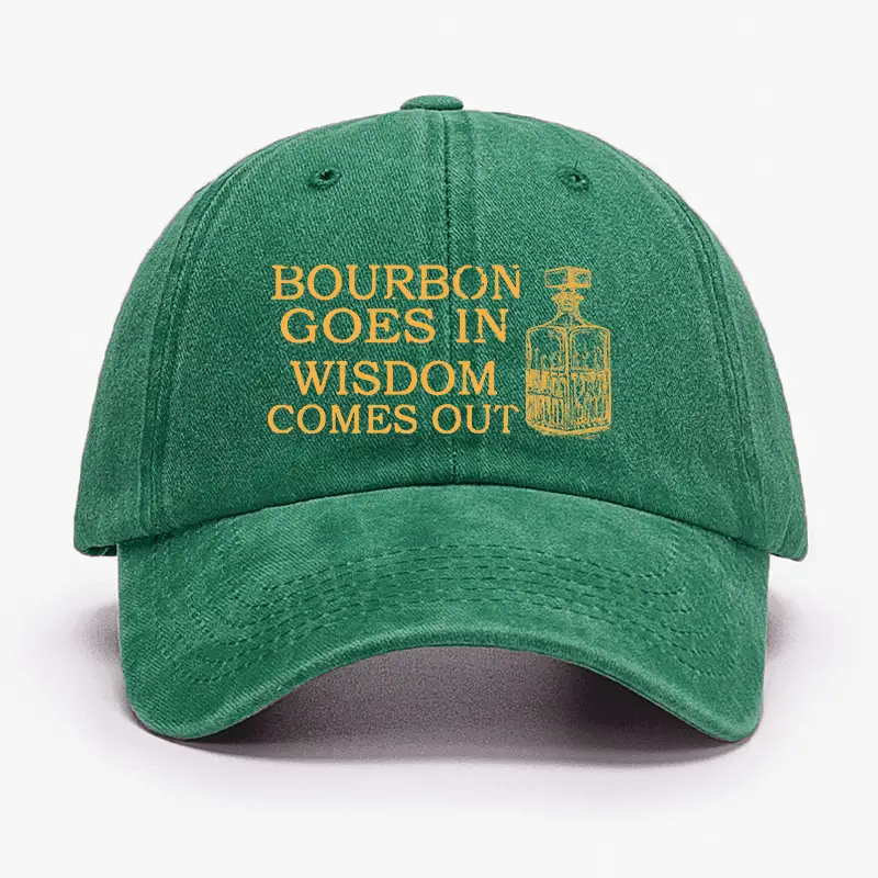 Bourbon Goes In Wisdom Comes Out Cap Hilarious Men’s Shirt – Funny Saying Graphic Tee