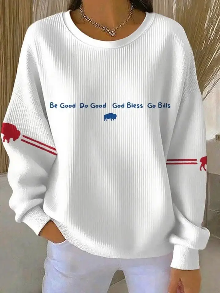 Buffalo Bills Sweatshirt Be Good Do Good God Bless Go Bills Football Fan Merch Gifts For Her