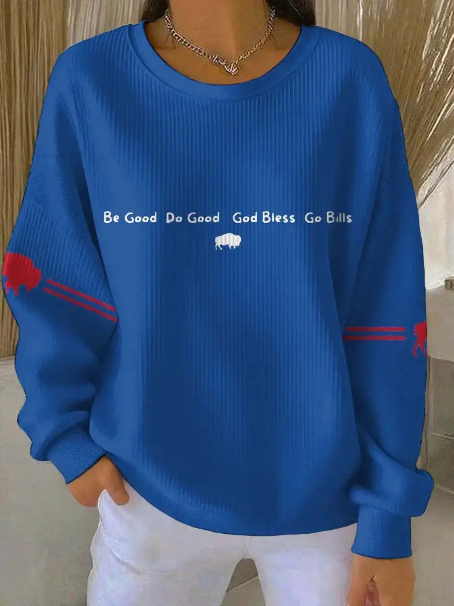 Buffalo Bills Sweatshirt Be Good Do Good God Bless Go Bills Football Fan Merch Her Gifts