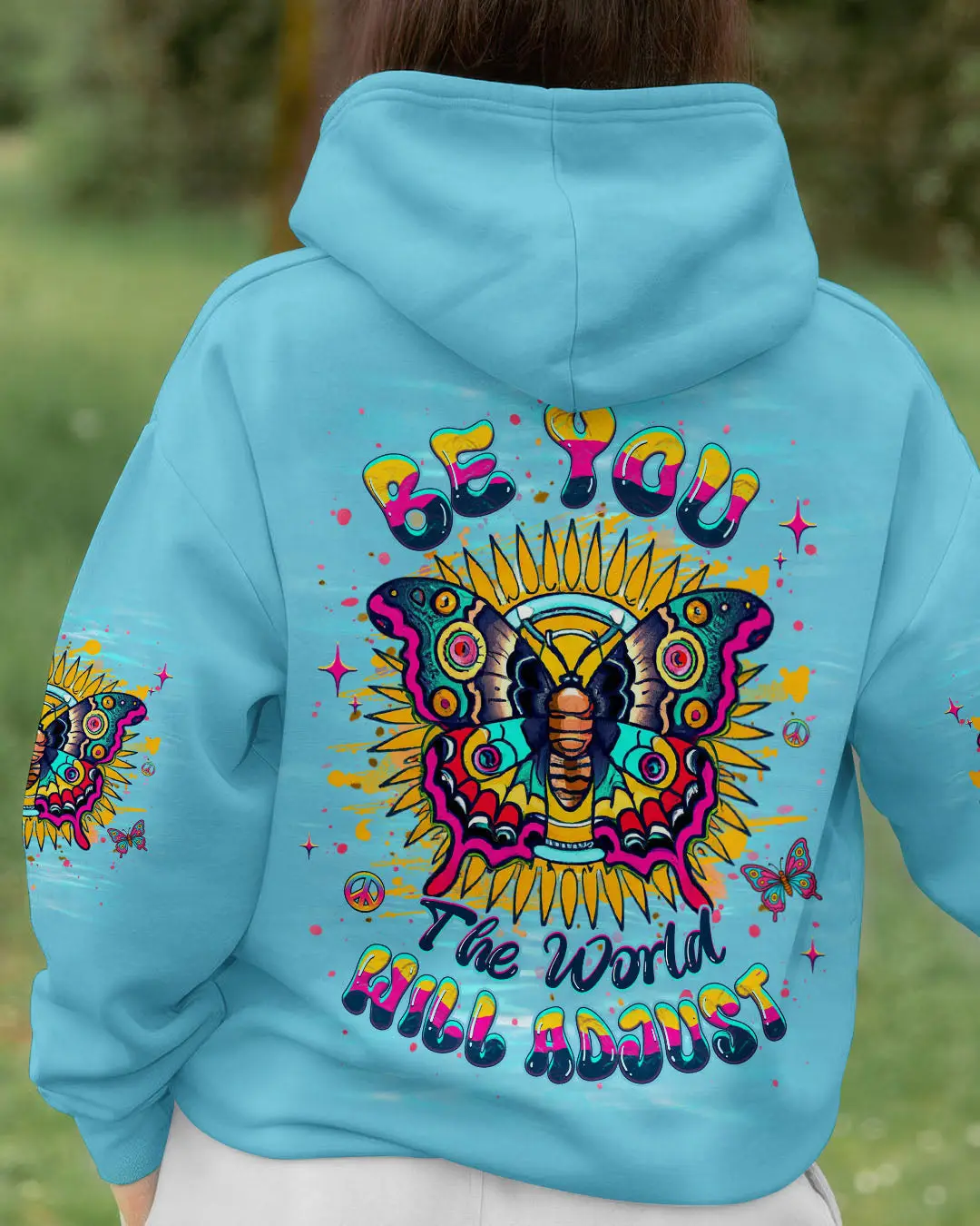 Butterfly Be You The World Will Adjust Hoodie Vibrant Butterfly Sunflower Pullover Gift For Her