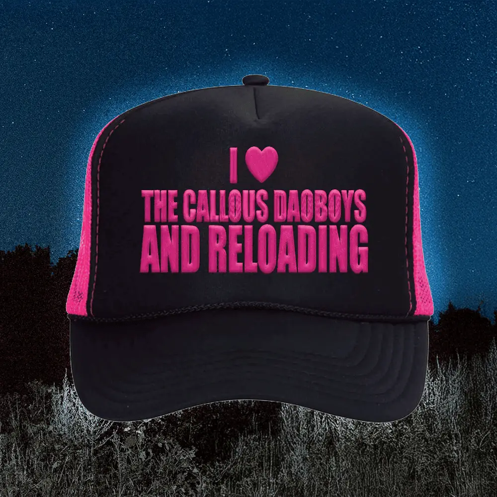 Callous Daoboys Merch I Love The Callous Daoboys And Reloading Trucker Hat Gifts For Mom -WearandDecor