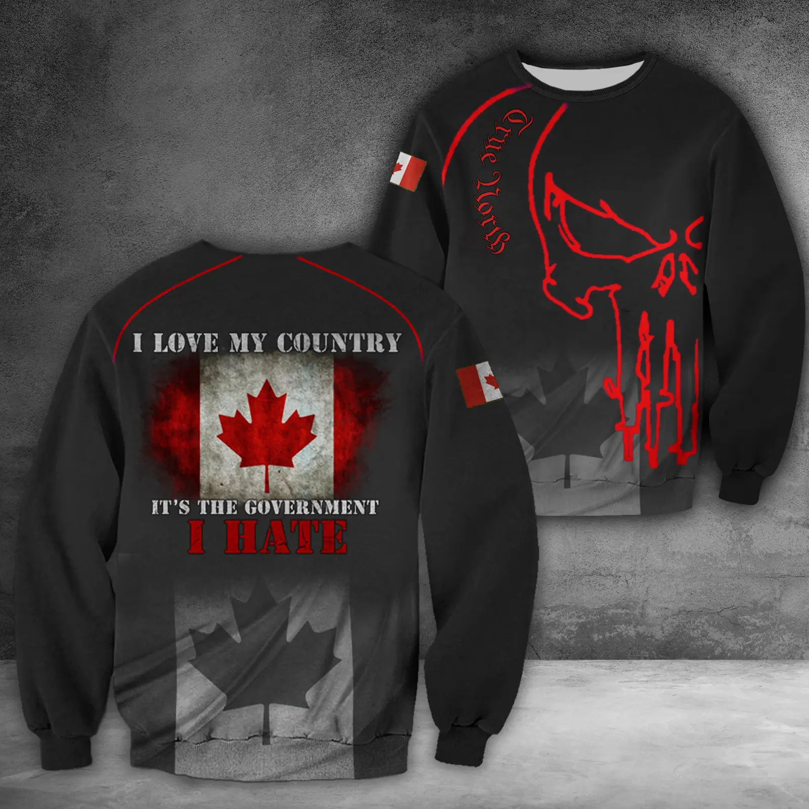 Canada I Love My Country It's The Government I Hate Sweatshirt True North Skull Canadian Merch