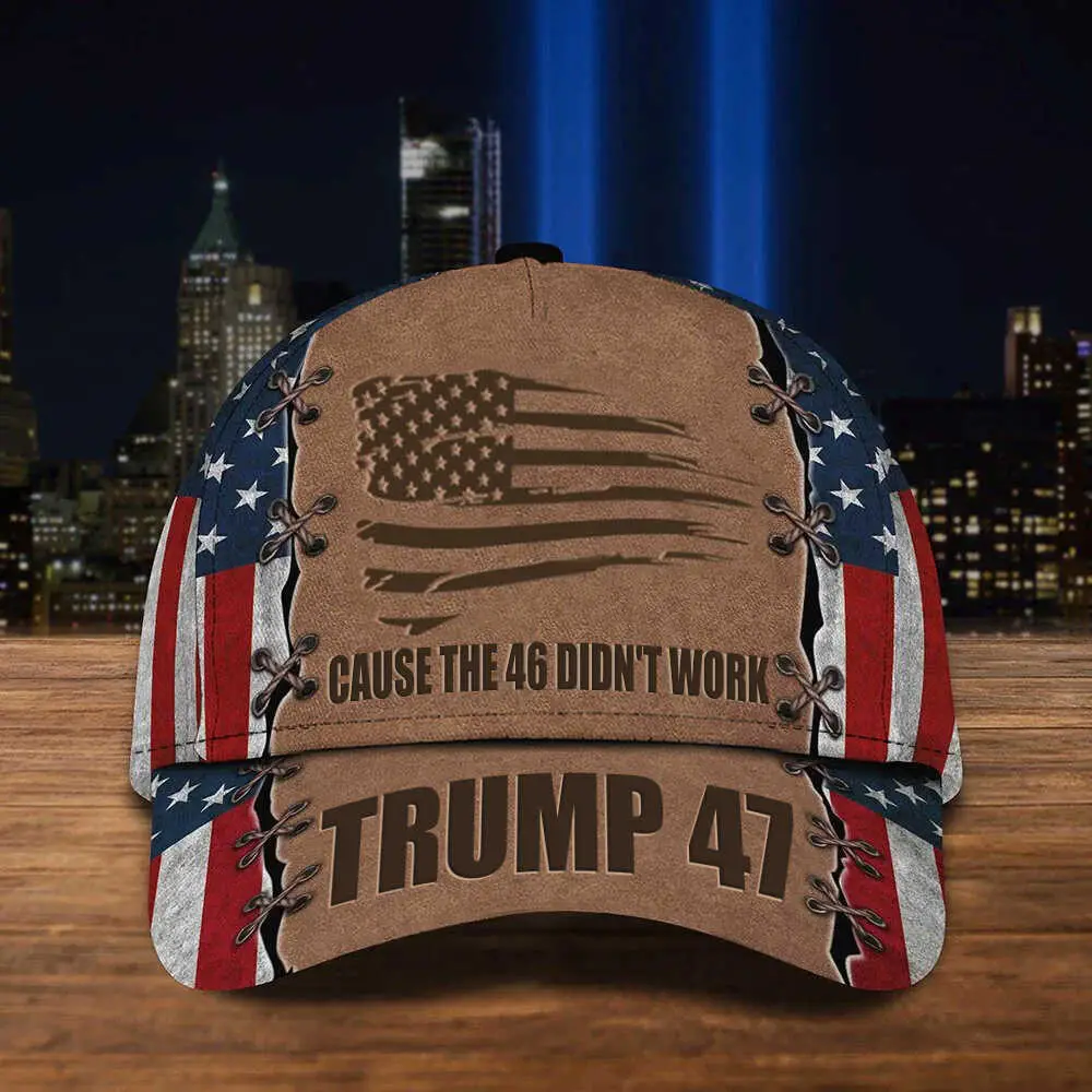 Cause The 46 Didn't Work Trump 47 Hat American Flag Hat Trump For President Merch Cause The 46 Didn't Work Trump 47 Hat American Flag Hat Trump For President Merch - Image 1