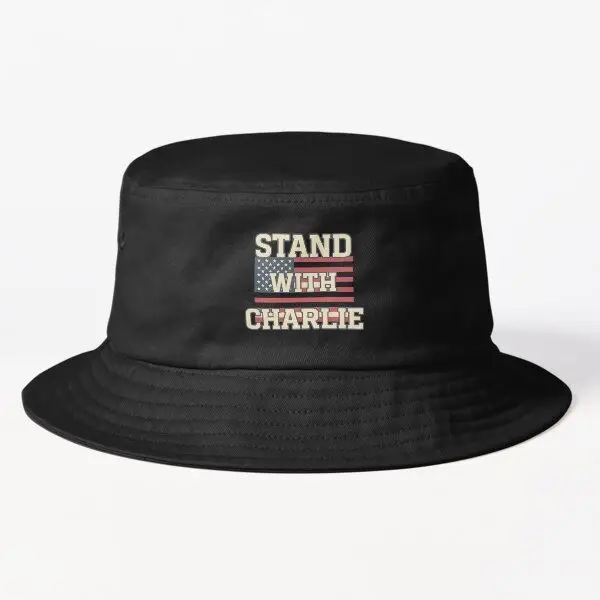 Charlie Kirk Freedom Merch Stand With Charlie Bucket Hat Unique Proud Gifts