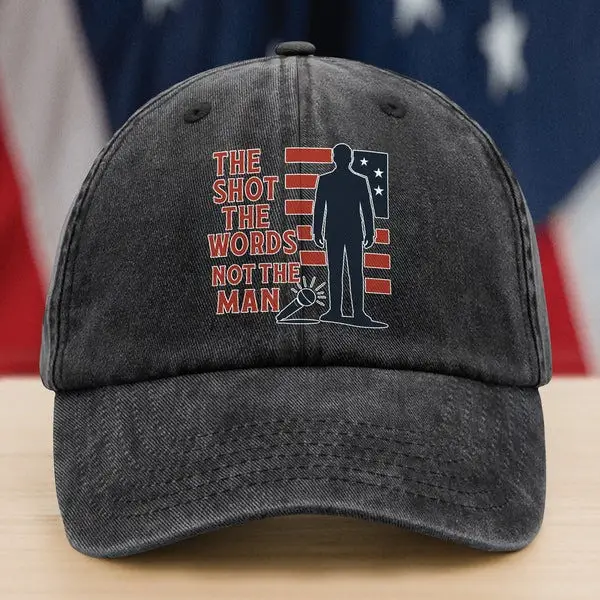 Charlie Kirk Hat They Shot The Words Not The Man Tribute To Charlie Kirk Gift For Supporters