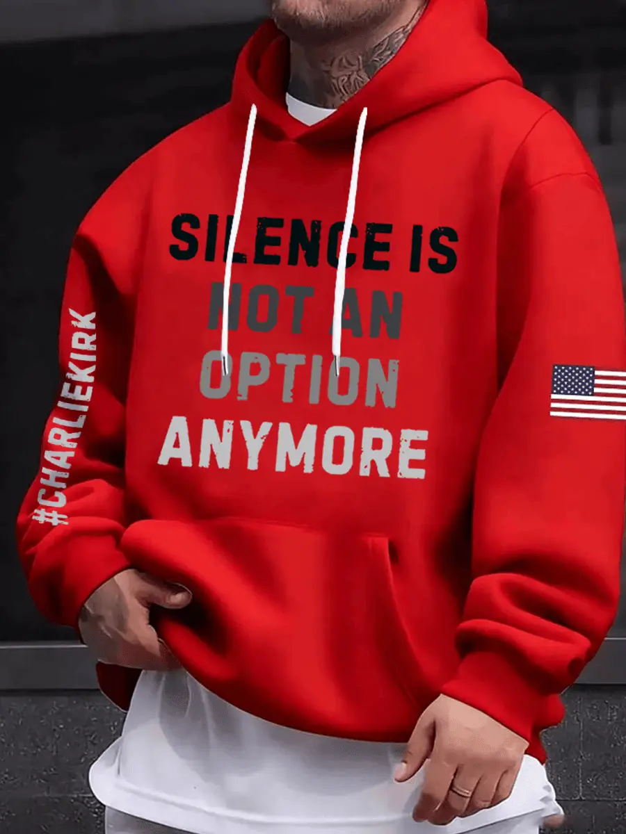 Charlie Kirk Merch Men's Charlie Kirk Silence Is Not An Option Anymore Oversized Hoodie