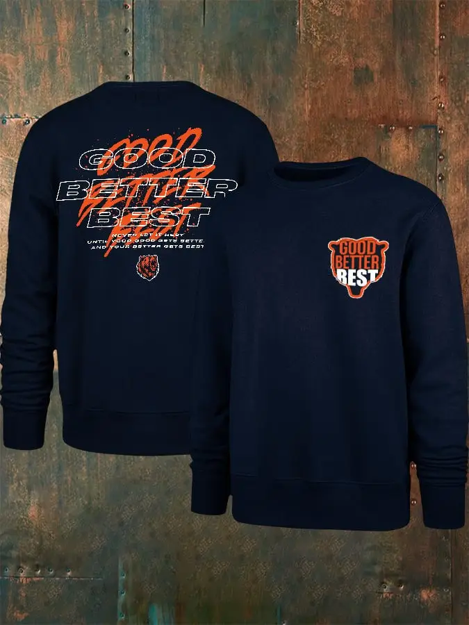 Chicago Bears Good Better Best Sweatshirt Football Fan Merch Gifts For Bears Fans