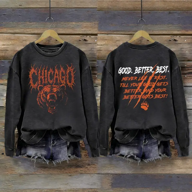 Chicago Bears Good Better Best Sweatshirt Never Let It Rest Bears Merch Best Football Gifts