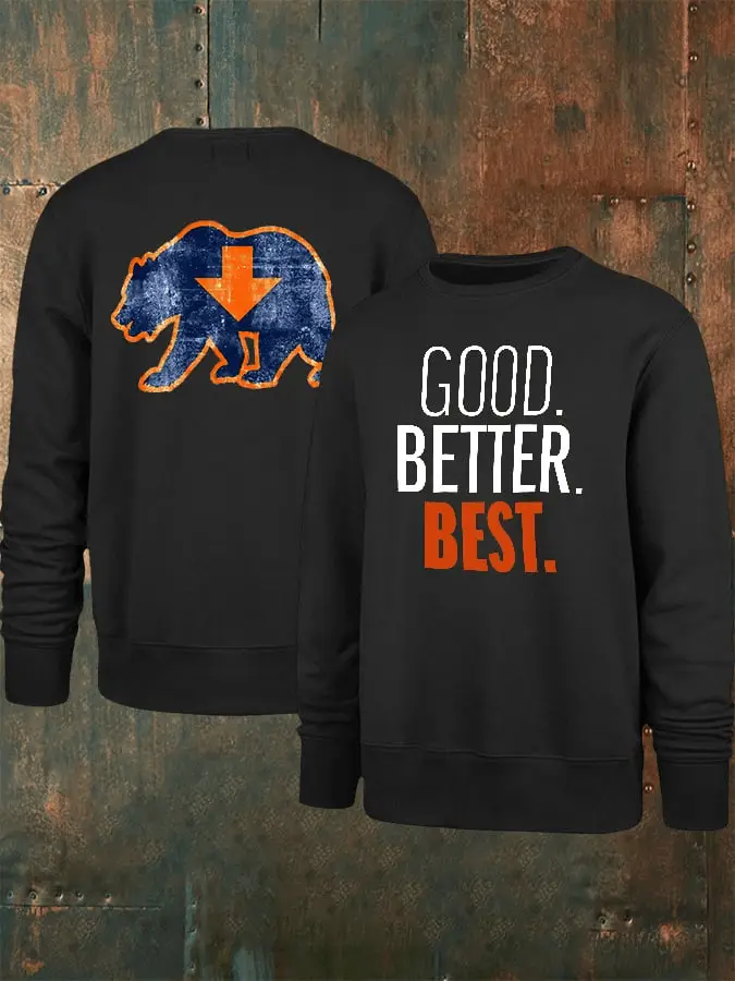 Chicago Football Merch Men's Good Better Best Print Sweatshirt Bears Down Crewneck