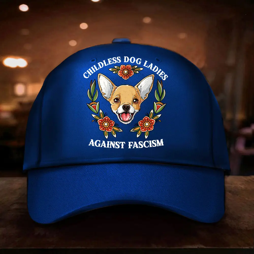 Childless Chihuahua Dog Ladies Against Fascism Hat Vote For Kamala Hat Harris 2024 Hat Gifts For Dog Lovers