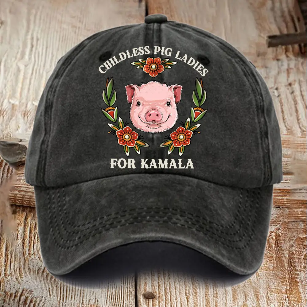 Childless Pig Ladies For Kamala Hat President Kamala Hat Gifts For Dads For Pig Lovers
