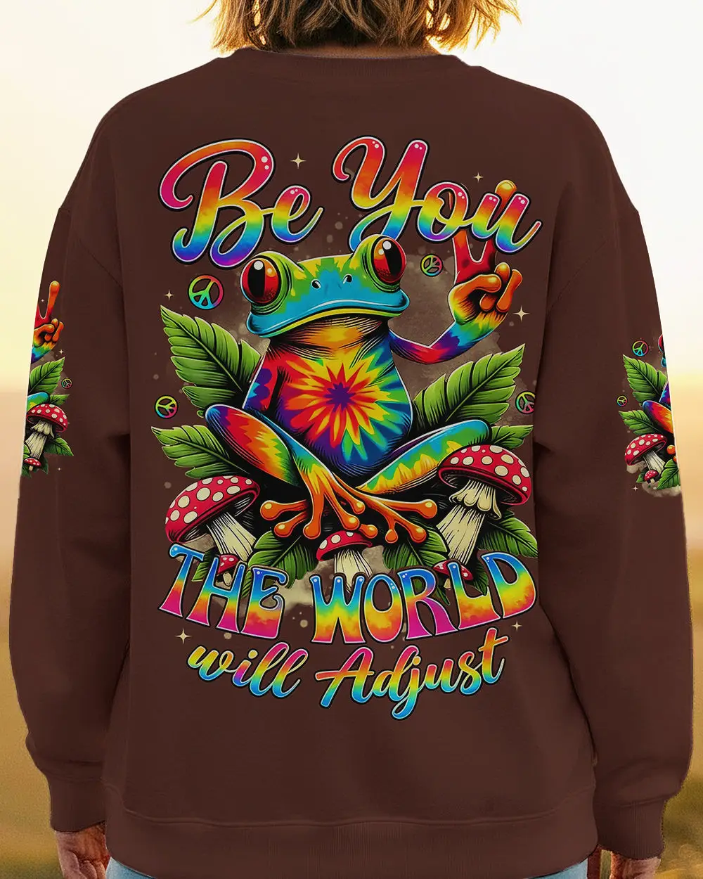 Colorful Frog Be You The World Will Adjust Sweatshirt Vibrant Inspirational Quote Gift Ideas