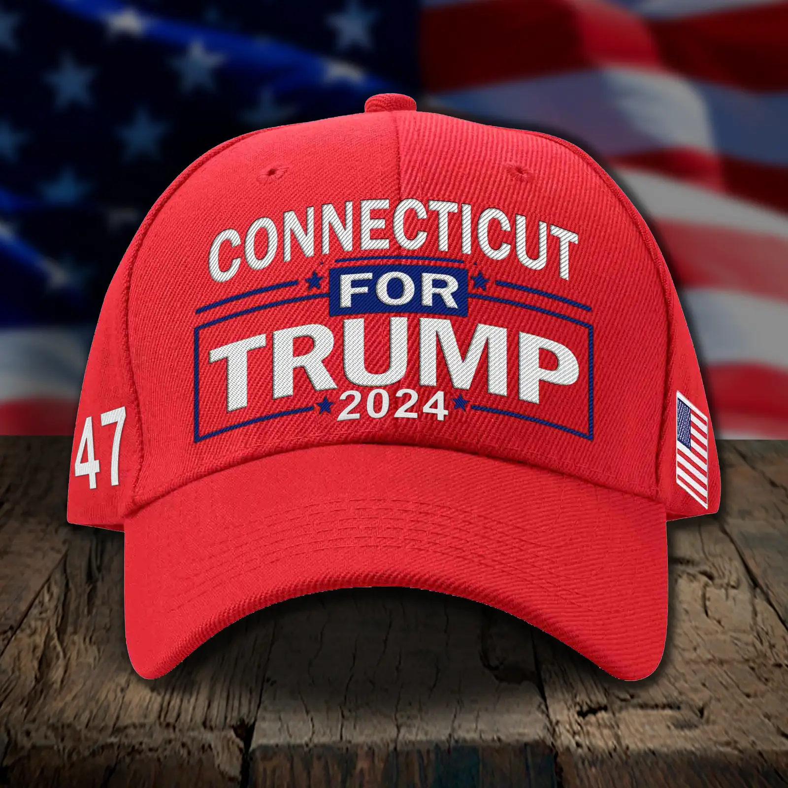 Connecticut For Trump 2024 Hat Trump 47 Hat Gifts For MAGA Supporters