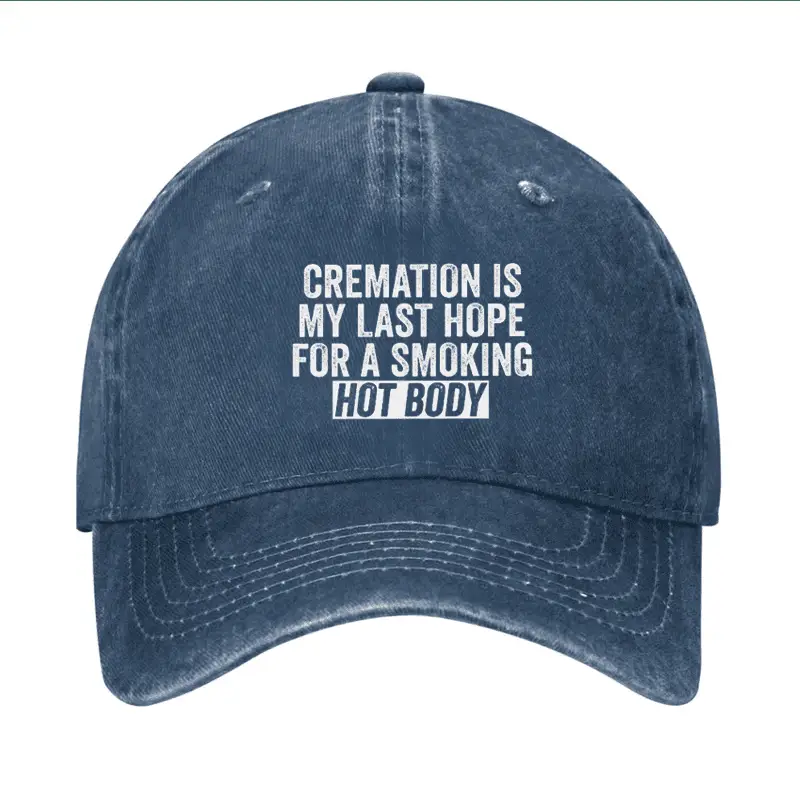 Cremation Is My Last Hope For A Smoking Hot Body Cap Funny T-Shirt for Adults – Humorous Men’s