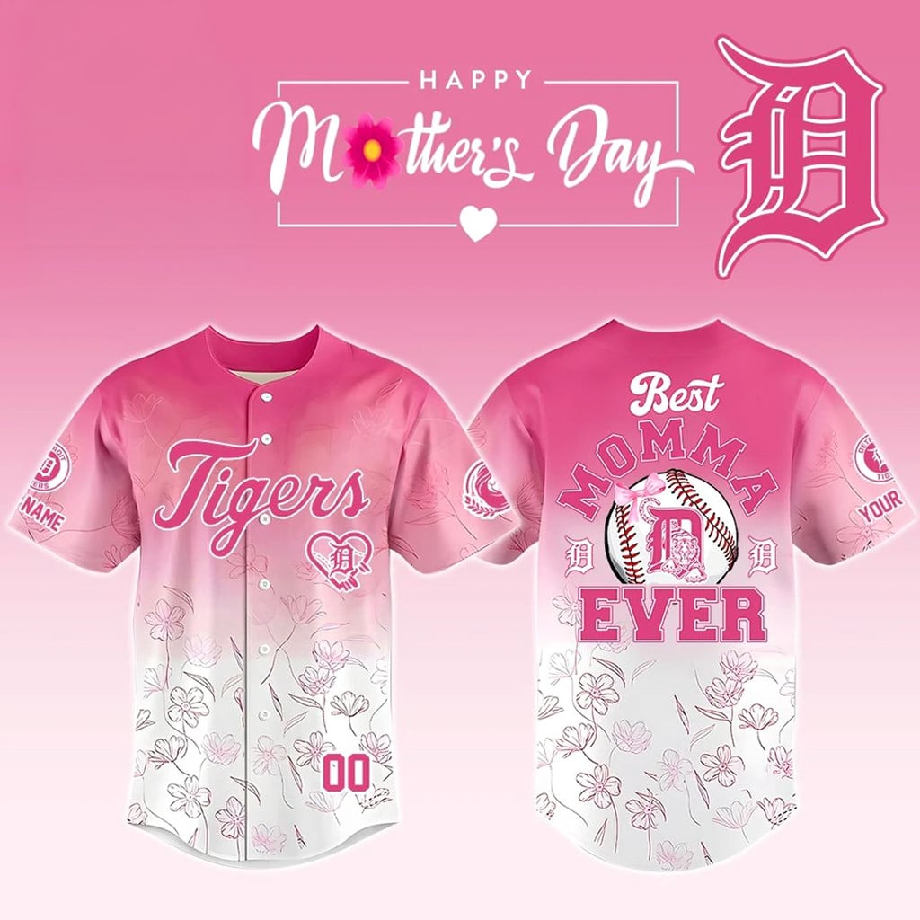 Custom Detroit Tigers Happy Mother's Day Jersey Best Momma Ever Jersey Detroit Tigers Merch