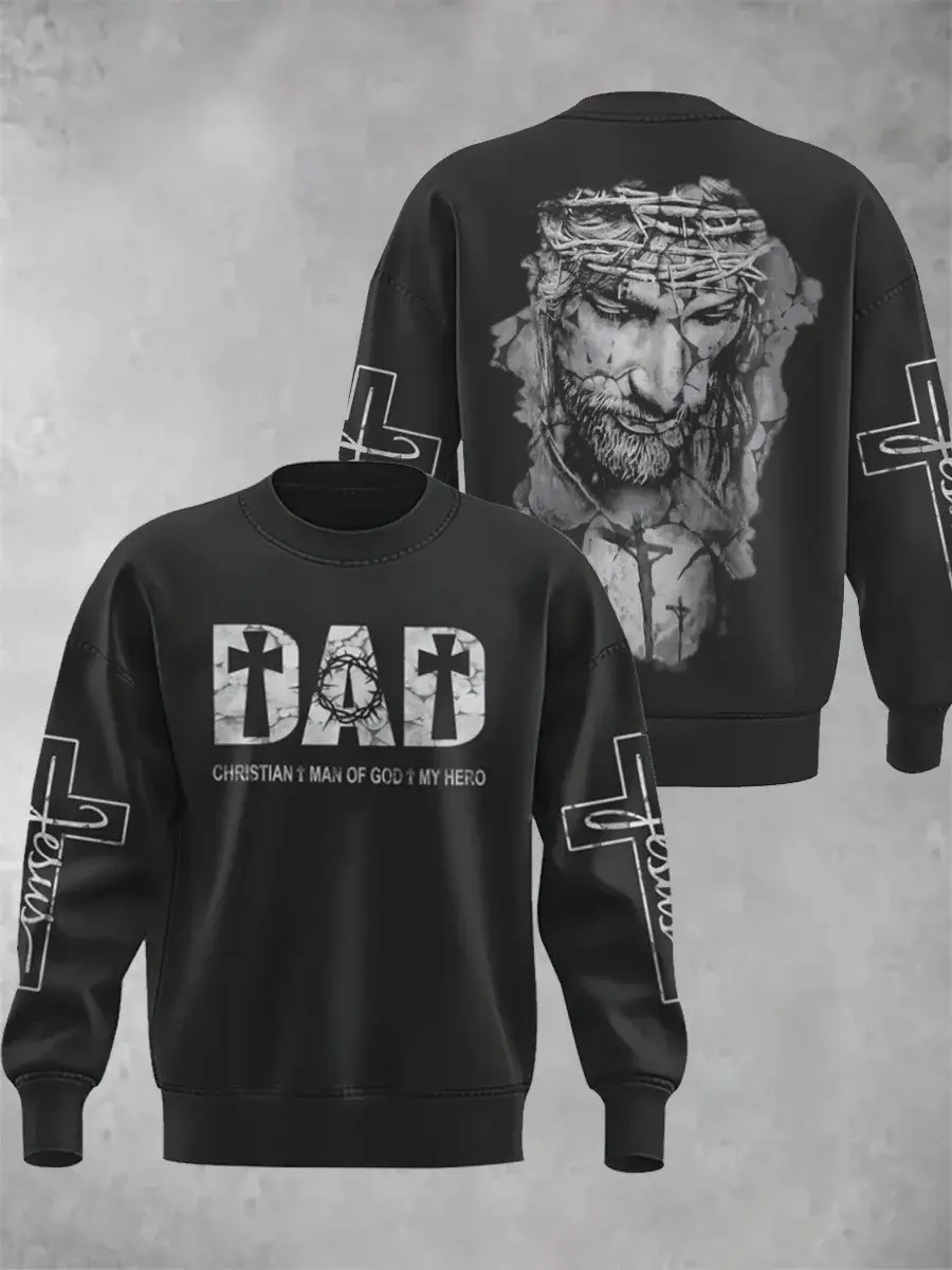 Dad Christian Man Of God My Hero Sweatshirt Men Jesus Faith Apparel Best Gift For Dad