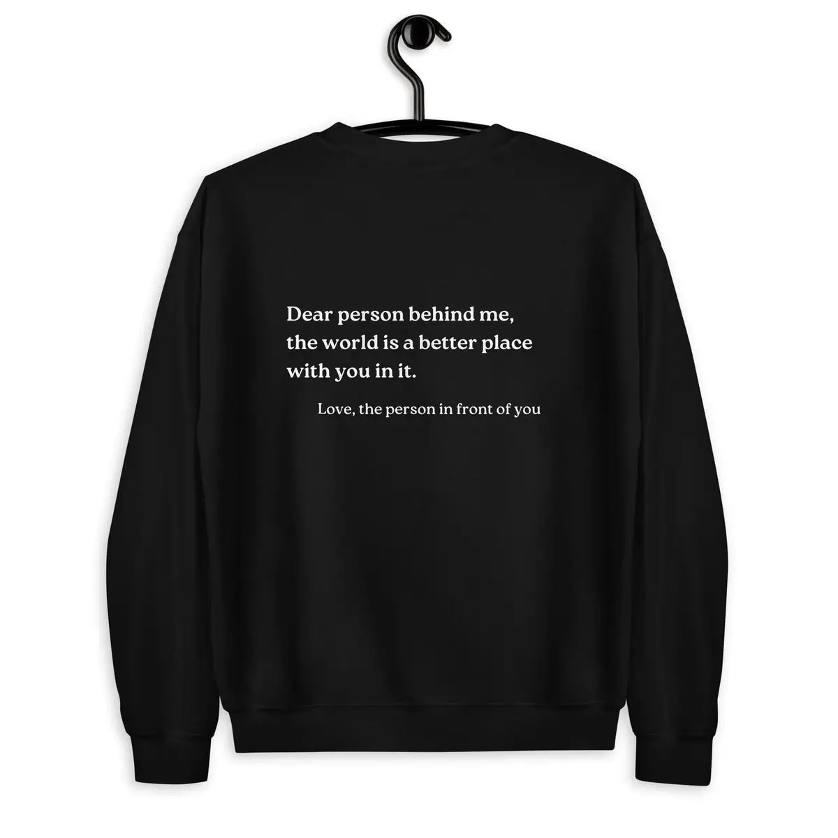 Dear Person Behind Me Sweatshirt Mental Health Awareness Apparel Gift for Bestie