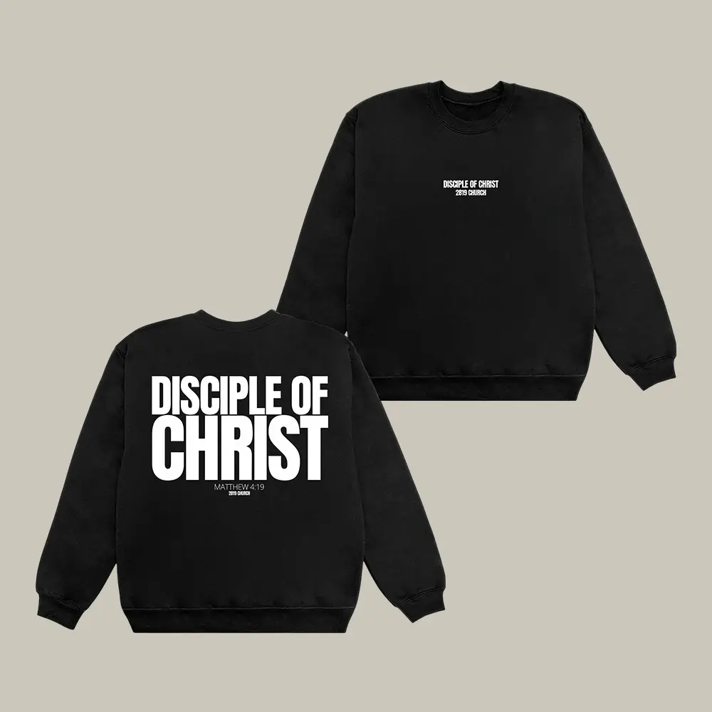 Disciple Of Christ 2819 Church Sweatshirt Bible Verse Clothing Gift Idea For Christians