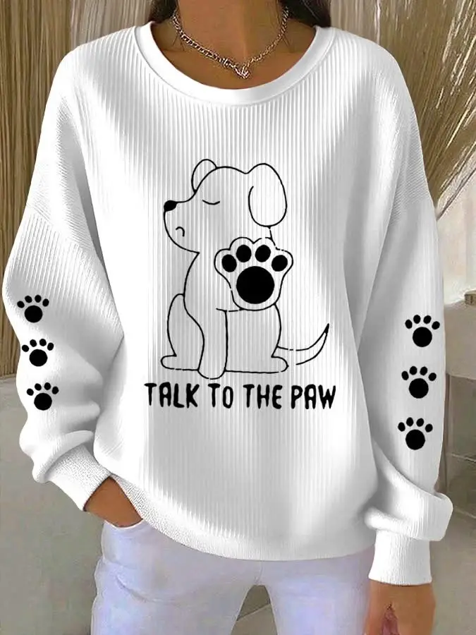 Dog Talk To The Paw Sweatshirt Women's Cute Dog Lover Apparel Birthday Gifts For Her