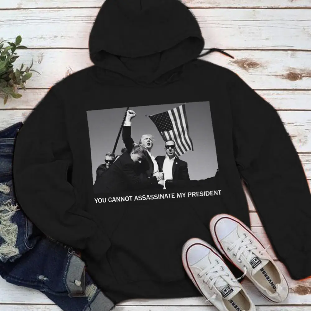 Donald Trump Shooter Hoodie You Cannot Assassinate My President Trump Hoodie MAGA Merch
